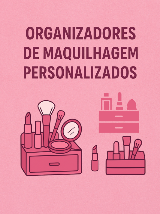Organizador de Maquilhagem Personalizado